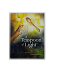 A Teaspoon of Light by Peter O'Connor
