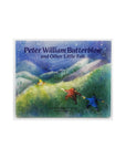 Peter William Butterblow and Other Little Folk by C.J Moore