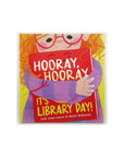 Hooray, Hooray, It's Library Day by Julie Ann Grasso