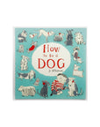 How To Be A Dog by Jo Wililamson