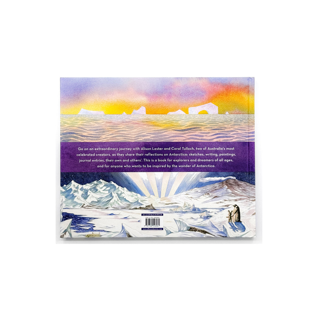 Into the Ice: Reflections on Antarctica by Alison Lester and Coral Tulloch