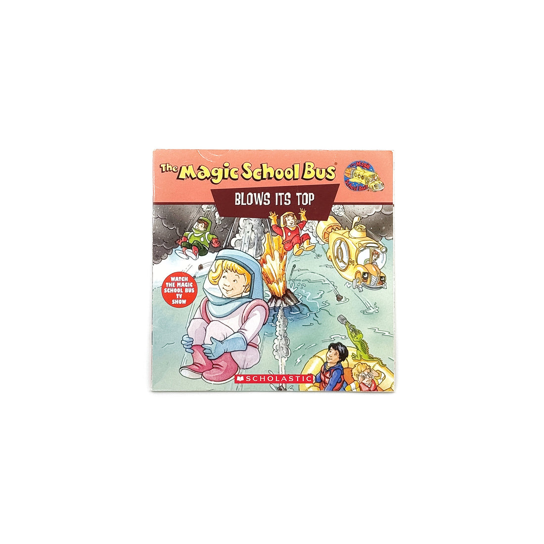 The Magic School Bus Blows its Top by Joanna Cole