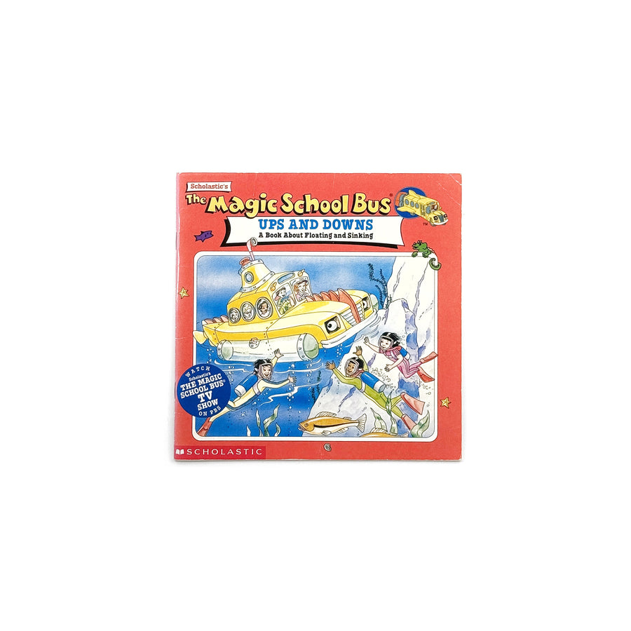 The Magic School Bus Ups and Downs by Joanna Cole