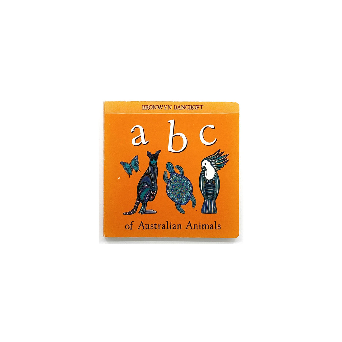 ABC of Australian Animals by Bronwyn Bancroft