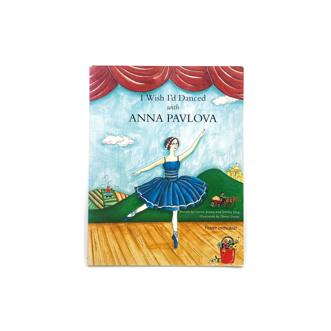 I Wish I'd Danced with Anna Pavlova by Leonie Young and Jeremy King