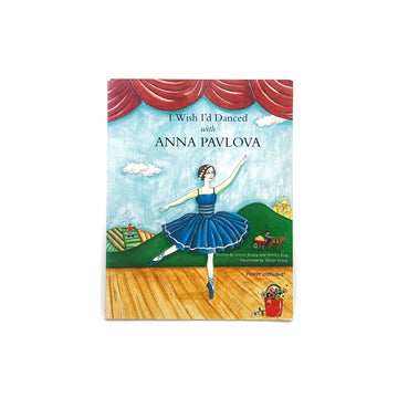 I Wish I'd Danced with Anna Pavlova by Leonie Young and Jeremy King