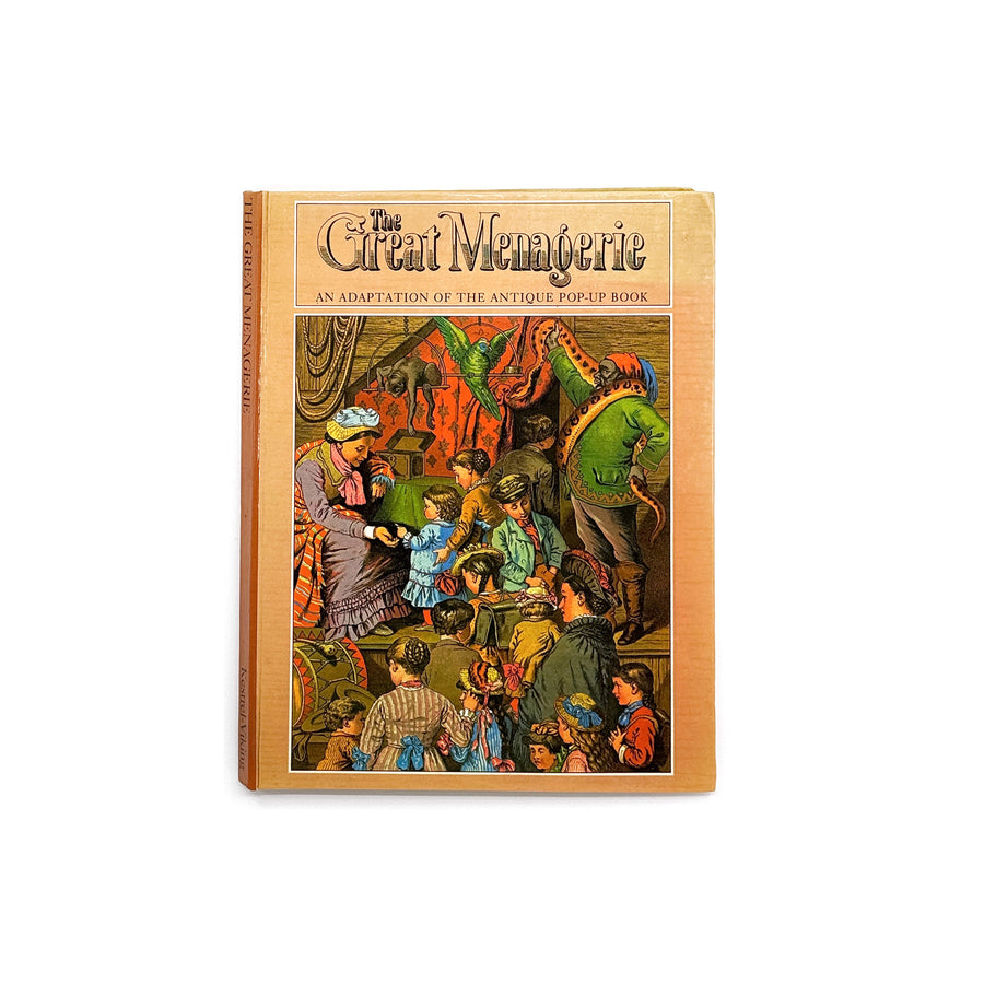 The Great Menagerie: An Adaptation of the Antique Pop-Up Book by Anthea Bell
