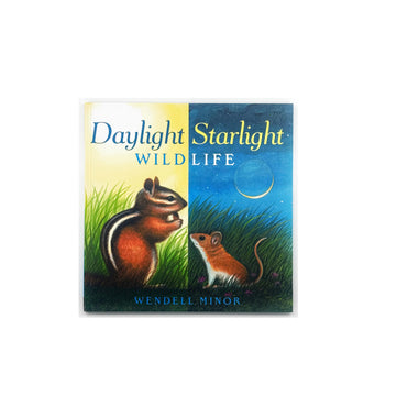 Daylight Starlight Wildlife by Wendell Minor