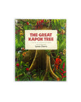 The Great Kapok Tree: A Tale of the Amazon Rain Forest by Lynne Cherry