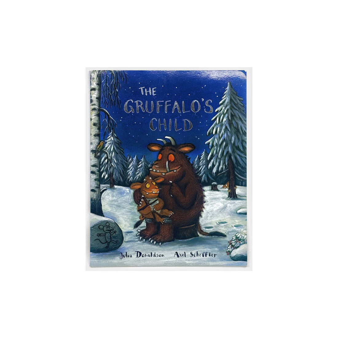 The Gruffalo's Child by Julia Donaldson