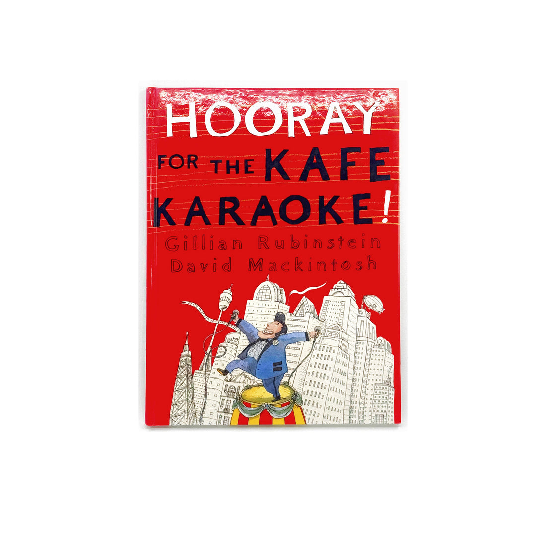 Hooray for the Kafe Karaoke! by Gillian Rubinstein