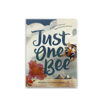 Just One Bee by Margrete Lamond and Anthony Bertini