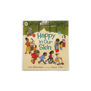 Happy in our Skin by Fran Manushkin