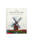 The Hole in the Dike Retold by Norma Green