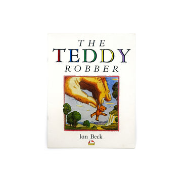 The Teddy Robber by Ian Beck
