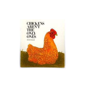 Chickens Aren't The Only Ones: A Book About Animals That Lay Eggs by Ruth Heller