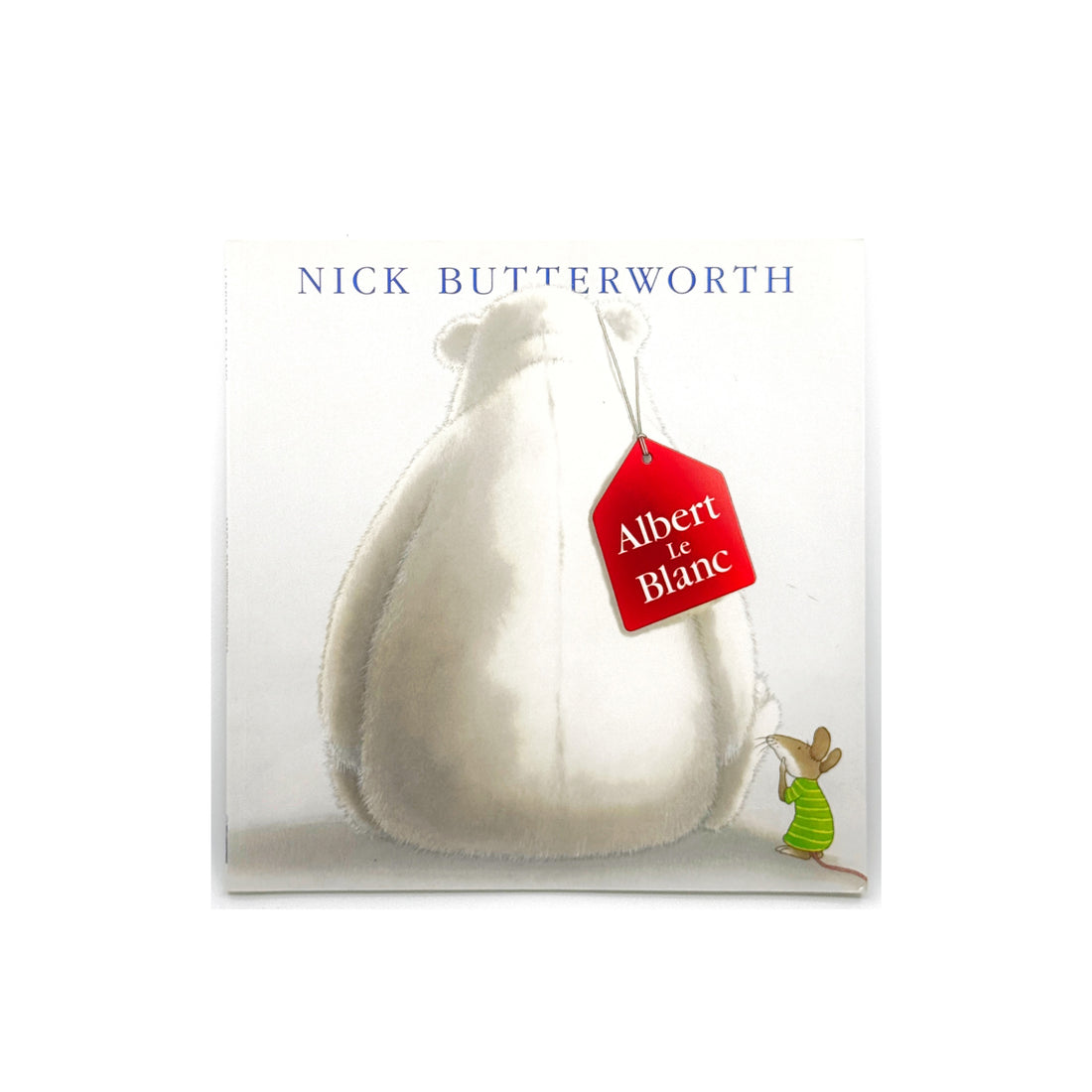 Albert Le Blanc by Nick Butterworth