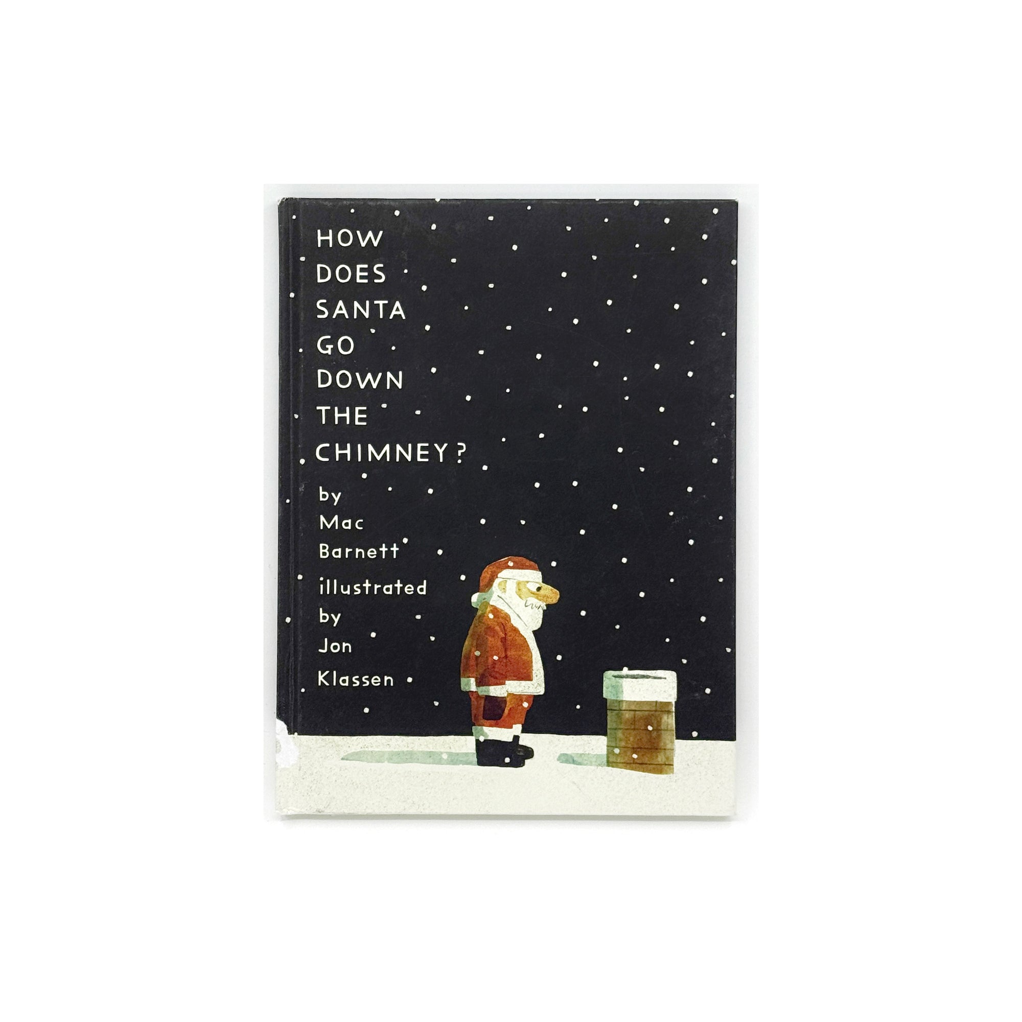 How Does Santa Go Down the Chimney? by Mac Barnett