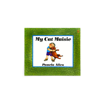 My Cat Maisie by Pamela Allen