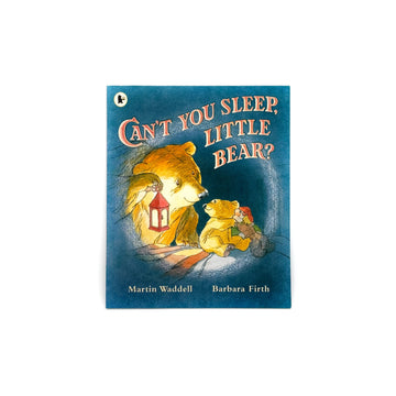 Can't You Sleep, Little Bear? by Martin Waddell