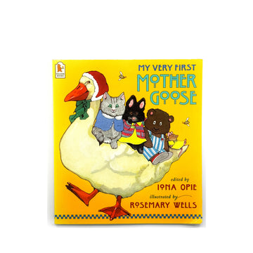 My Very First Mother Goose Edited by Iona Opie