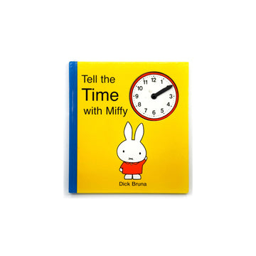 Tell the Time with Miffy by Dick Bruna