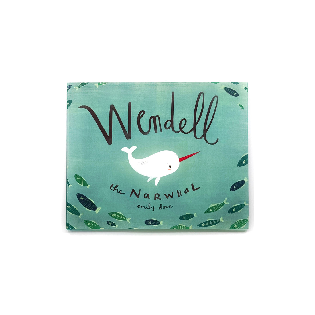 Wendell the Narwhale by Emily Dove