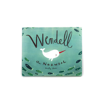 Wendell the Narwhale by Emily Dove