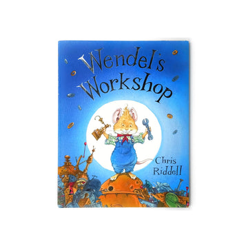 Wendel's Workshop by Chris Riddell