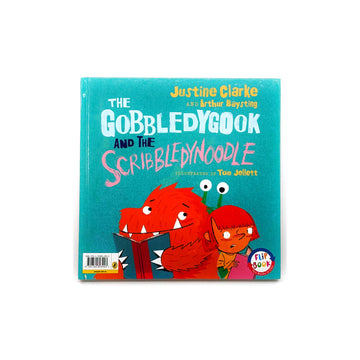 The Gobbledygook And The Scribbledynoodle [2 in 1 Flip Book] by Justine Clarke and Arthur Baysting