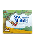Sing me the Summer by Jane Godwin & Alison Lester