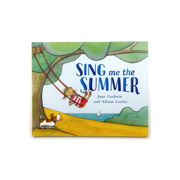 Sing me the Summer by Jane Godwin & Alison Lester