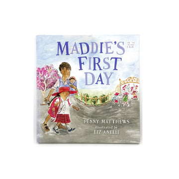 Maddie's First Day by Penny Matthews