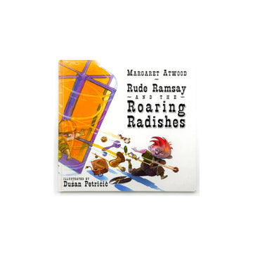 Rude Ramsay and the Roaring Radishes by Margaret Atwood
