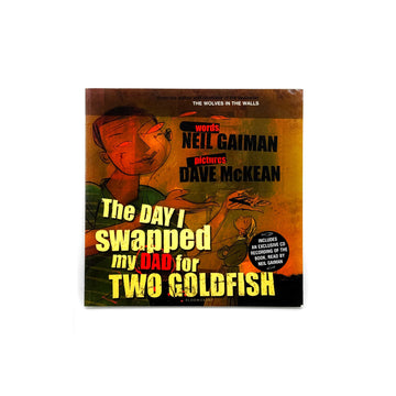 The Day I Swapped My Dad for Two Goldfish by Neil Gaiman