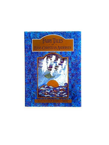 Fairy Tales of Hans Christian Andersen illustrated by Isabelle Brent