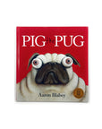 Pig the Pug by Aaron Blabey