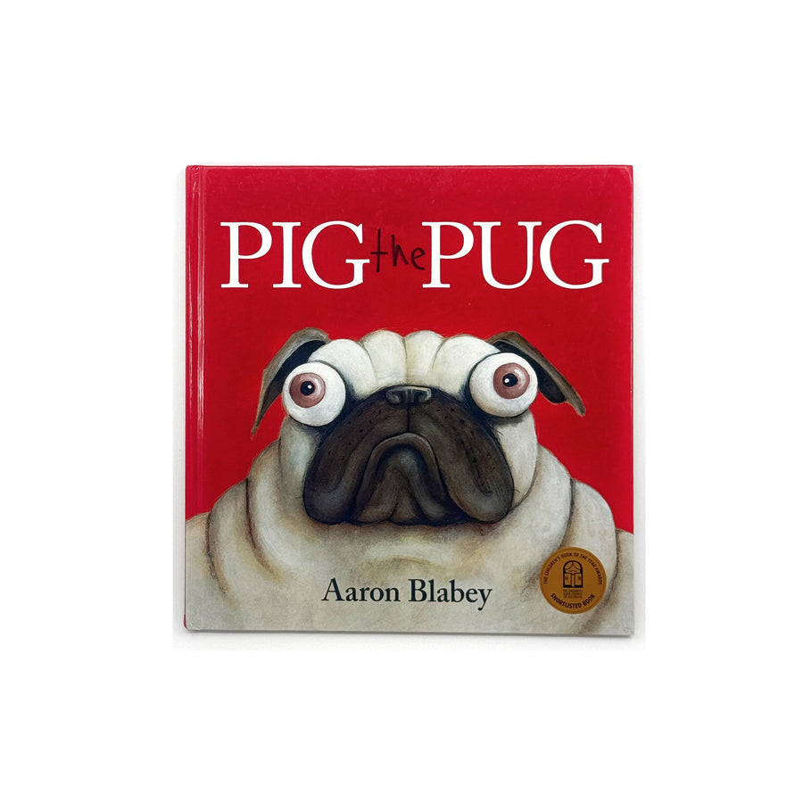 Pig the Pug by Aaron Blabey