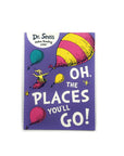 Oh, The Places You'll Go! by Dr. Seuss