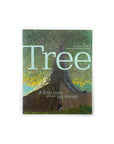 Tree: A Little Story About Big Things by Danny Parker