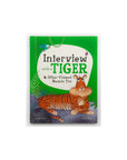 Interview with a Tiger & Other Clawed Beasts Too by Andy Seed