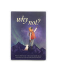 Why Not? by Kobi Yamada