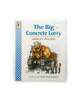 The Big Concrete Lorry by Shirley Hughes