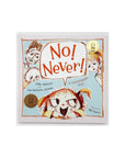 No! Never! A Cautionary Tale by Libby Hathorn and Lisa Hathorn-Jarman