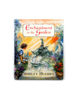Enchantment in the Garden by Shirley Hughes