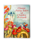 Classic Fairy Tales of Charles Perrault illustrated by Francesca Rossi