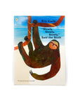 "Slowly, Slowly, Slowly," Said the Sloth by Eric Carle