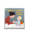 There's Going To Be A Baby by John Burningham