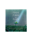 Frog Finds a Place by Sally Morgan & Ezekiel Kwaymullina