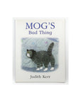 Mog's Bad Thing by Judith Kerr